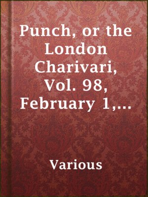 cover image of Punch, or the London Charivari, Vol. 98, February 1, 1890
